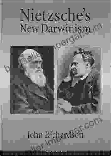 Nietzsche S New Darwinism John Richardson