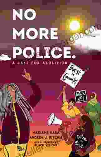 No More Police: A Case For Abolition