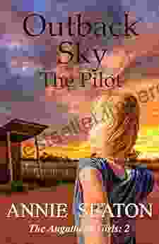 Outback Sky : The Pilot (The Augathella Girls 2)