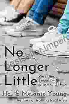 No Longer Little: Parenting Tweens With Grace And Hope