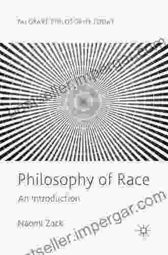 Philosophy Of Race: An Introduction (Palgrave Philosophy Today)