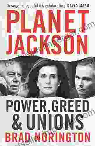 Planet Jackson: Power greed and unions