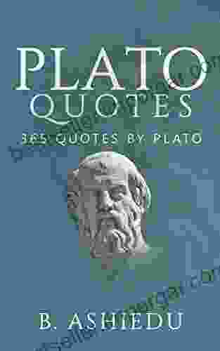 Plato Quotes: 365 Quotes By Plato (Plato Philosophy)