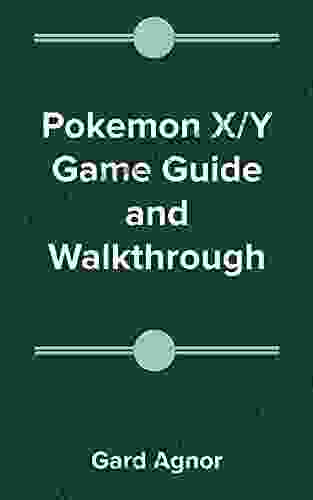 Pokemon X And Y Game Guide And Walkthrough