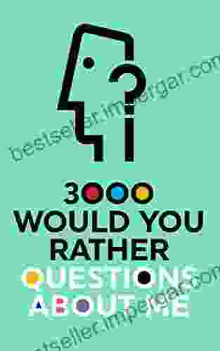 3000 Would You Rather Questions About Me: Which Would You Choose Question Game For Adults And Families