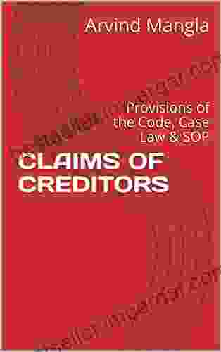 CLAIMS OF CREDITORS: Provisions Of The Code Case Law SOP (Insolvency 1)