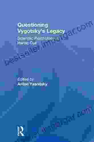 Questioning Vygotsky S Legacy: Scientific Psychology Or Heroic Cult