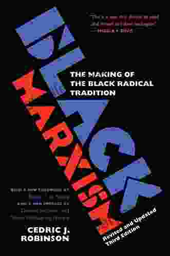 Black Marxism Revised And Updated Third Edition: The Making Of The Black Radical Tradition