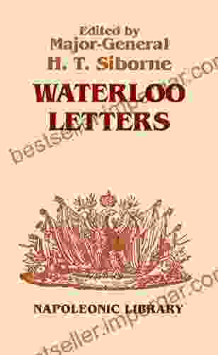 Waterloo Letters (Napoleonic Library 25)