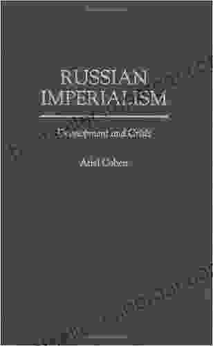 Russian Imperialism: Development And Crisis