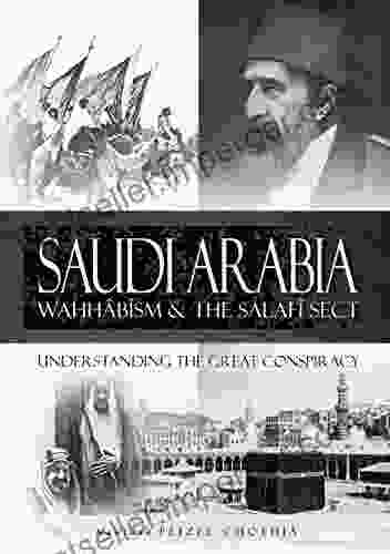 Saudi Arabia And Wahhabism: Understanding The Great Conspiracy