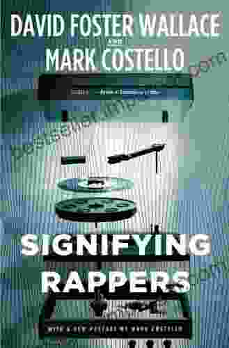 Signifying Rappers David Foster Wallace