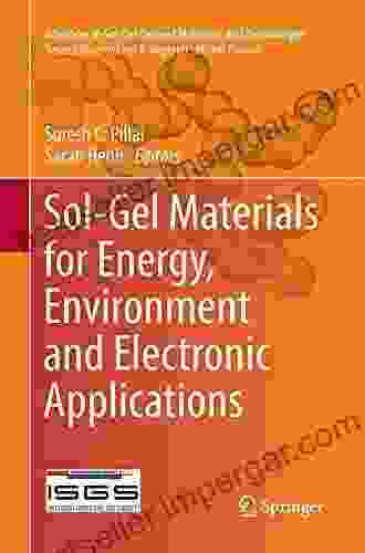 Sol Gel Materials For Energy Environment And Electronic Applications (Advances In Sol Gel Derived Materials And Technologies)