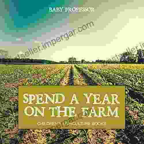 Spend A Year On The Farm Children S Agriculture