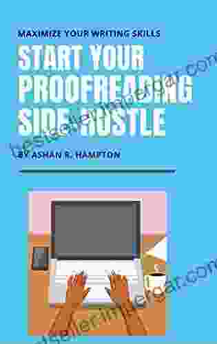 Start Your Proofreading Side Hustle: Maximize Your Writing Skills