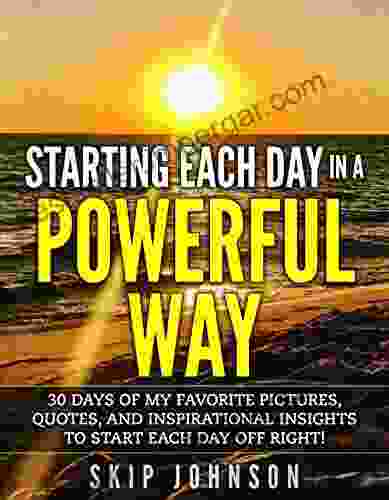 Starting Each Day In A Powerful Way