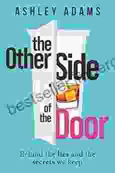 The Other Side Of The Door: Behind The Lies And The Secrets We Keep