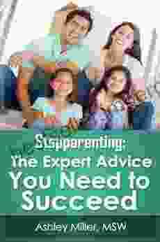 Stepparenting: The Expert Advice You Need To Succeed