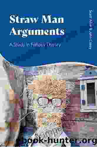 Straw Man Arguments: A Study In Fallacy Theory