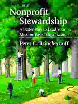 Nonprofit Stewardship: A Better Way To Lead Your Mission Based Organization