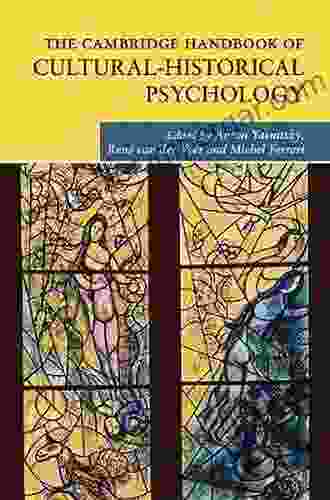 The Cambridge Handbook Of Cultural Historical Psychology (Cambridge Handbooks In Psychology)