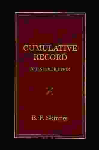 Cumulative Record: Definitive Edition (B F Skinner Reprint Edited By Julie S Vargas 4)