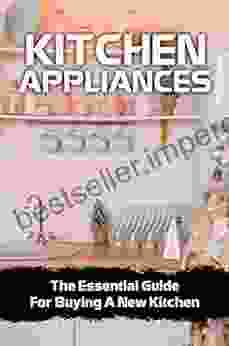 Kitchen Appliances: The Essential Guide For Buying A New Kitchen