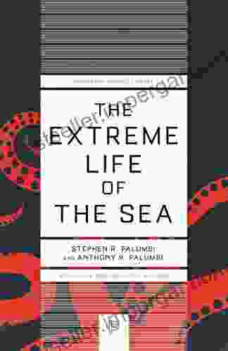 The Extreme Life Of The Sea (Princeton Science Library 122)