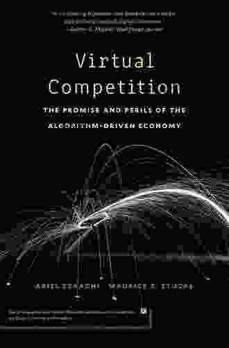 Virtual Competition: The Promise And Perils Of The Algorithm Driven Economy