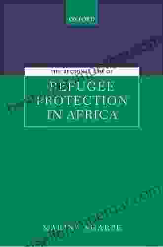 The Regional Law Of Refugee Protection In Africa