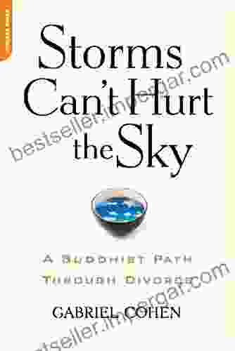 The Storms Can T Hurt The Sky: The Buddhist Path Through Divorce