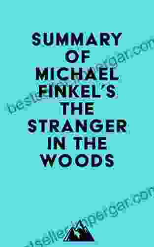 Summary Of Michael Finkel S The Stranger In The Woods