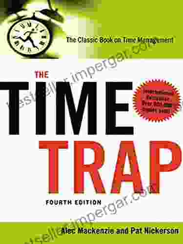 The Time Trap: The Classic On Time Management