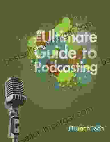 The Ultimate Guide To Podcasting