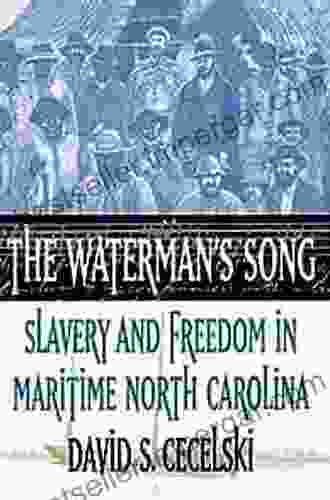 The Waterman S Song: Slavery And Freedom In Maritime North Carolina (Default)