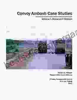 Convoy Ambush Case Studies: Volume I Korea And Vietnam