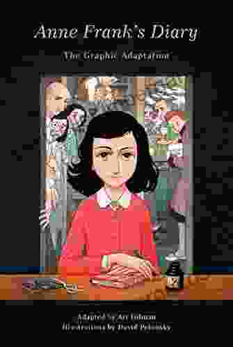 Anne Frank S Diary: The Graphic Adaptation (Pantheon Graphic Library)