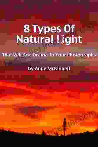 8 Types Of Natural Light That Will Add Drama To Your Photographs