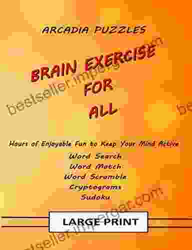 Brain Memory Exercise For All: A collection of puzzles designed to exercise your brain