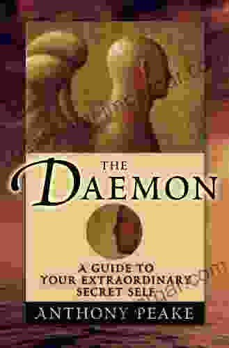 The Daemon: A Guide to Your Extraordinary Secret Self