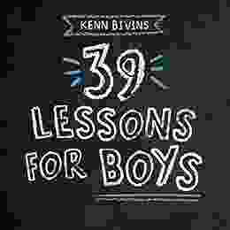 39 Lessons For Boys Kenn Bivins