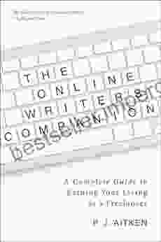 The Online Writer S Companion: A Complete Guide To Earning Your Living As A Freelancer