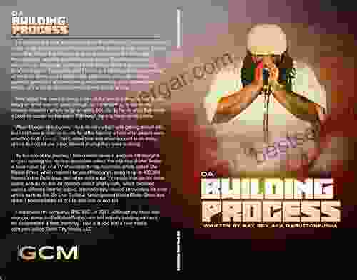 D B P BY D B P : Da Building Process By Kay Bey Aka DaButtonPusha