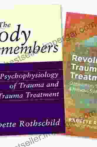 The Body Remembers Volume 2: Revolutionizing Trauma Treatment