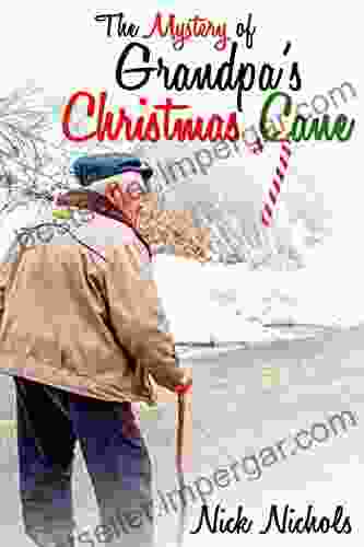 The Mystery Of Grandpa S Christmas Cane