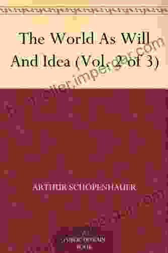 The World As Will And Idea (Vol 2 of 3)