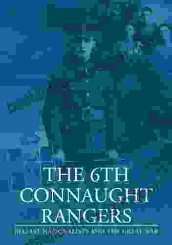 The 6th Connaught Rangers : Belfast Nationalists And The Great War