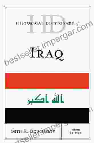 Historical Dictionary of Iraq (Historical Dictionaries of Asia Oceania and the Middle East)