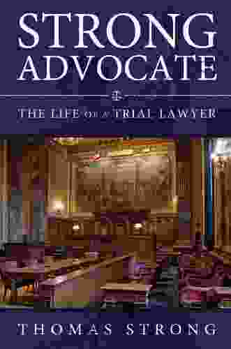 Strong Advocate: The Life Of A Trial Lawyer