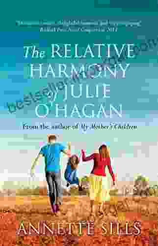 The Relative Harmony Of Julie O Hagan